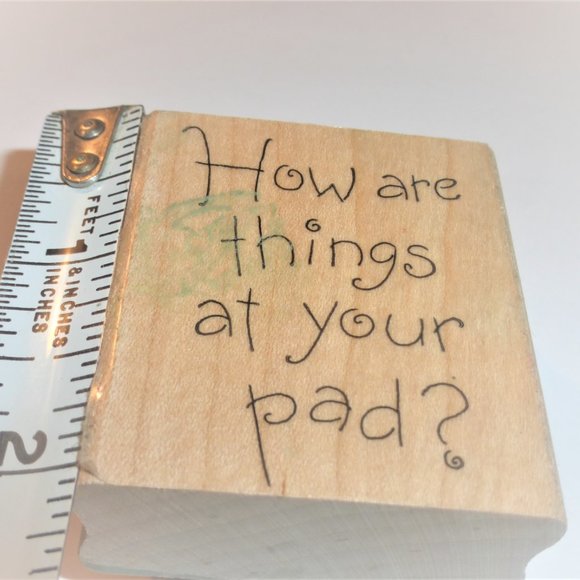 HOW ARE THINGS AT YOUR PAD Rubber Stamp Ink Stamp Scrapbook Arts & Crafts - Picture 3 of 5